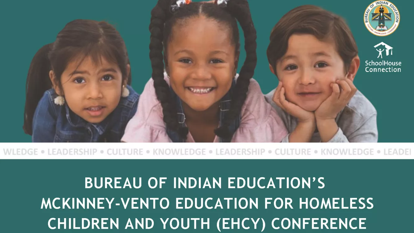 Graphic: Bureau of Indian Education's McKinney-Vento Education for Homeless Children and Youth Conference