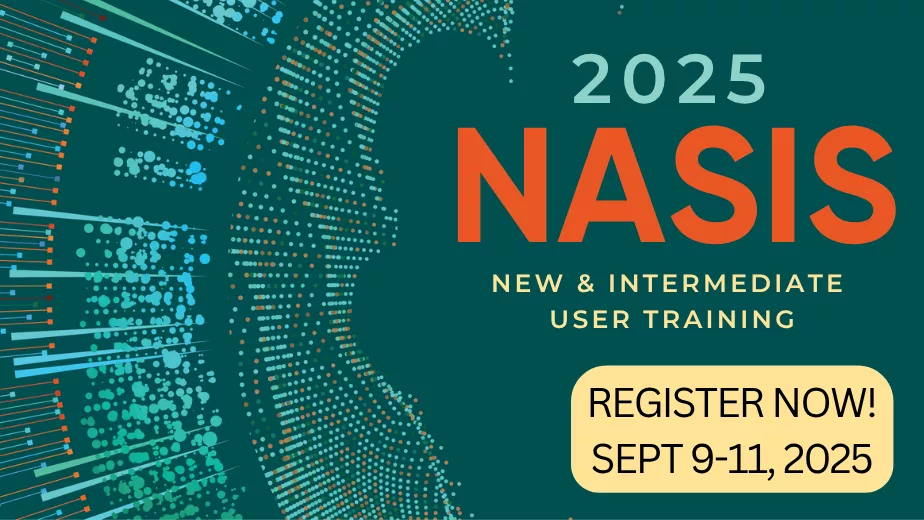 Graphic: 2025 NASIS New and Intermediate User Training. Register now! September 9-11, 2025.